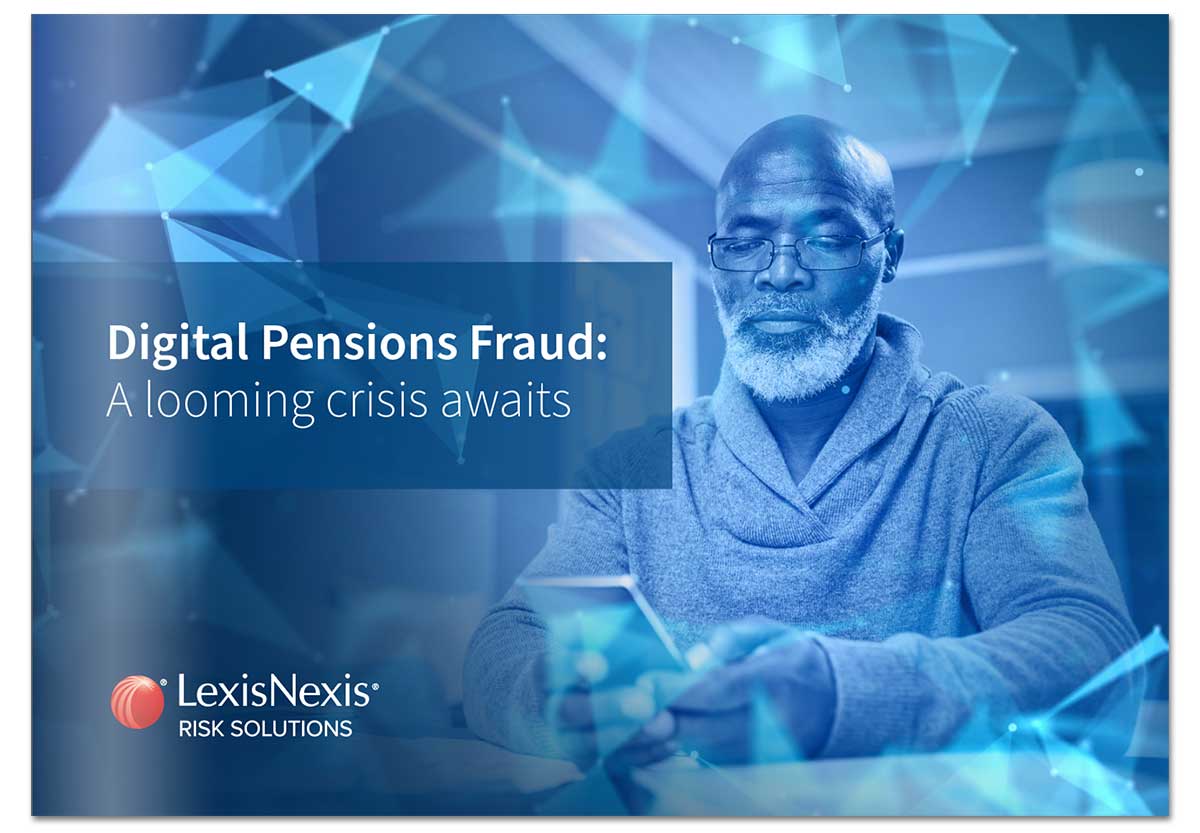 Digital Pensions Fraud | LexisNexis Risk Solutions